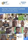 Farmer Innovation Contest. Winners 2012-2015, Ghana